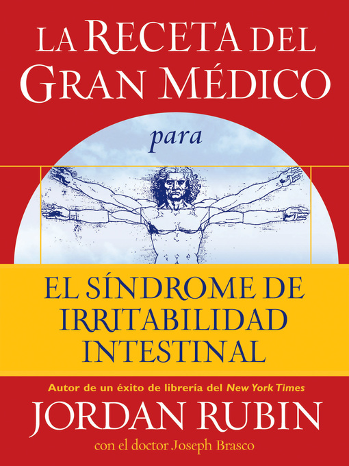 Title details for La receta del Gran Médico para el síndrome de irritabilidad intestinal by Jordan Rubin - Available
